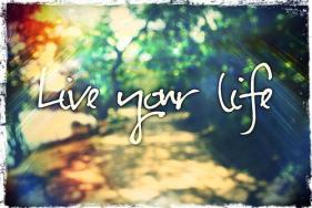 LIVE YOUR LIFE -V&R